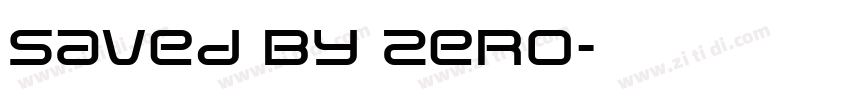 Saved By Zero字体转换